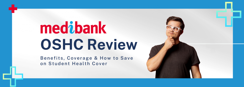 Medibank OSHC Review: Benefits, Coverage & How to Save on Student Health Cover
